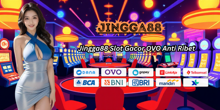 Jingga88 Slot Gacor OVO Anti Ribet