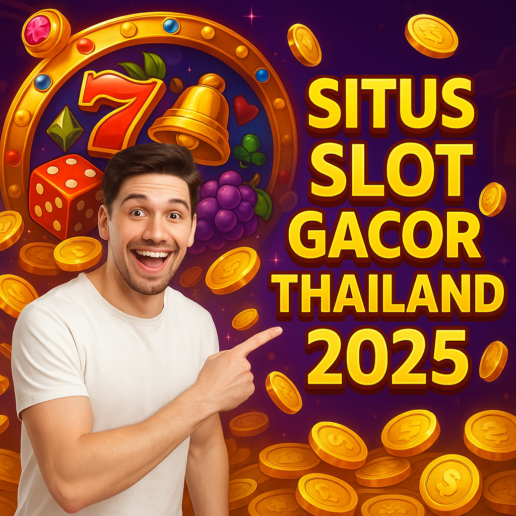 Situs Slot Gacor Thailand 2025